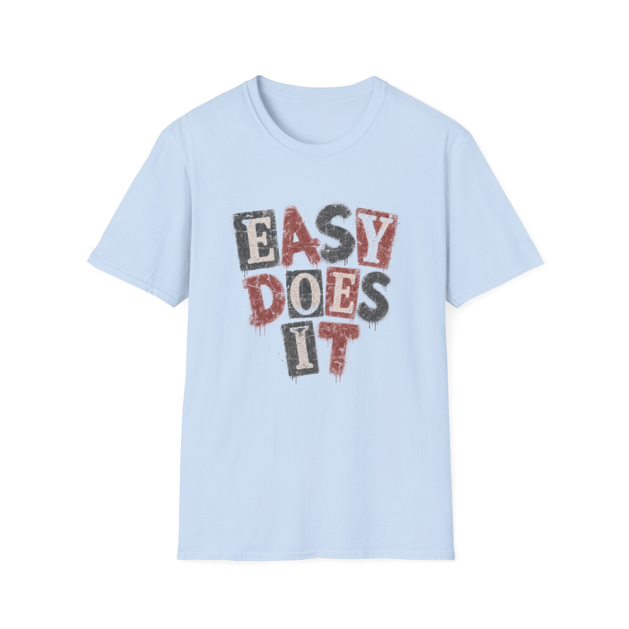 Easy Does It T-Shirt