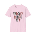 Easy Does It T-Shirt