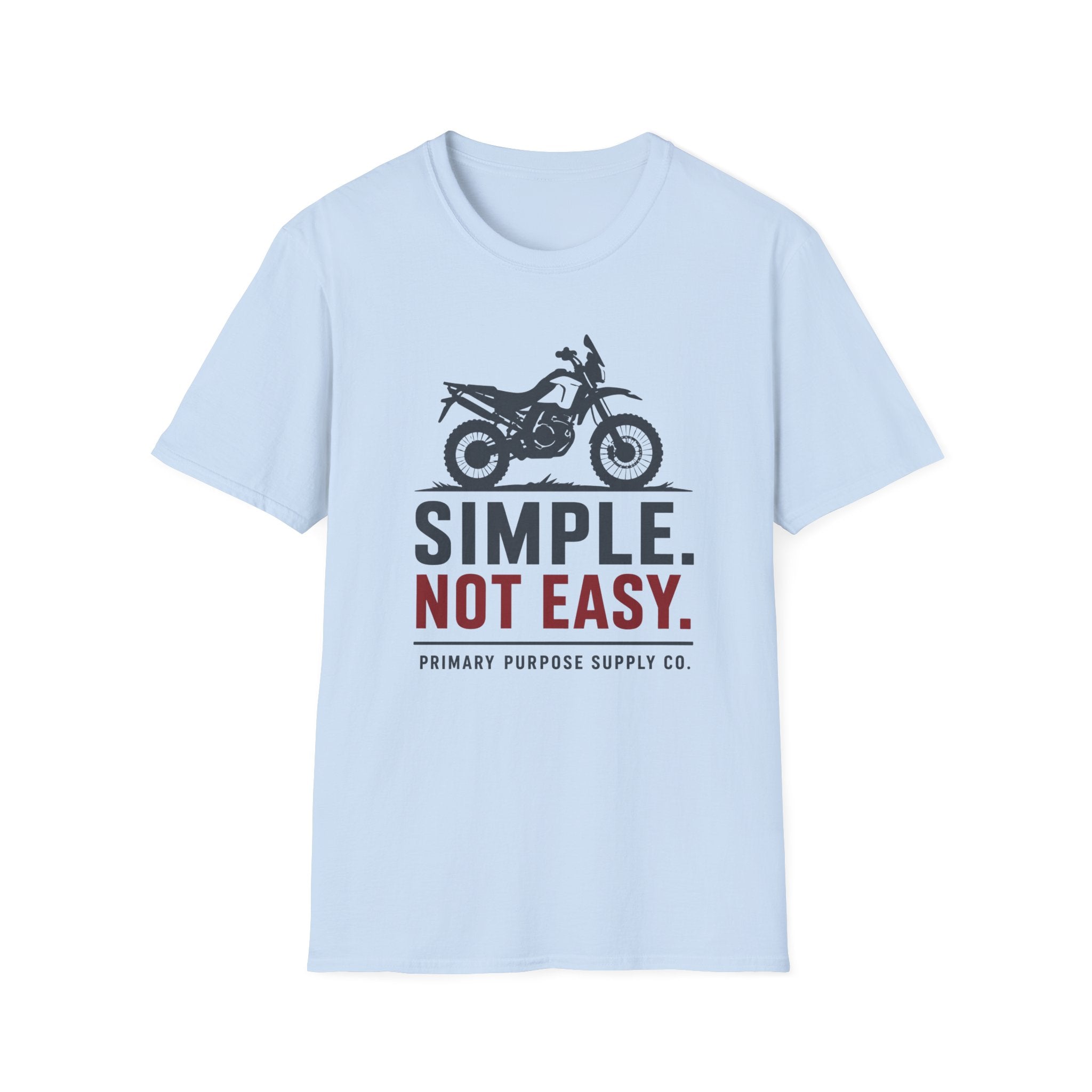 Simple. Not Easy Moto Primary Purpose Supply Co. T-Shirt
