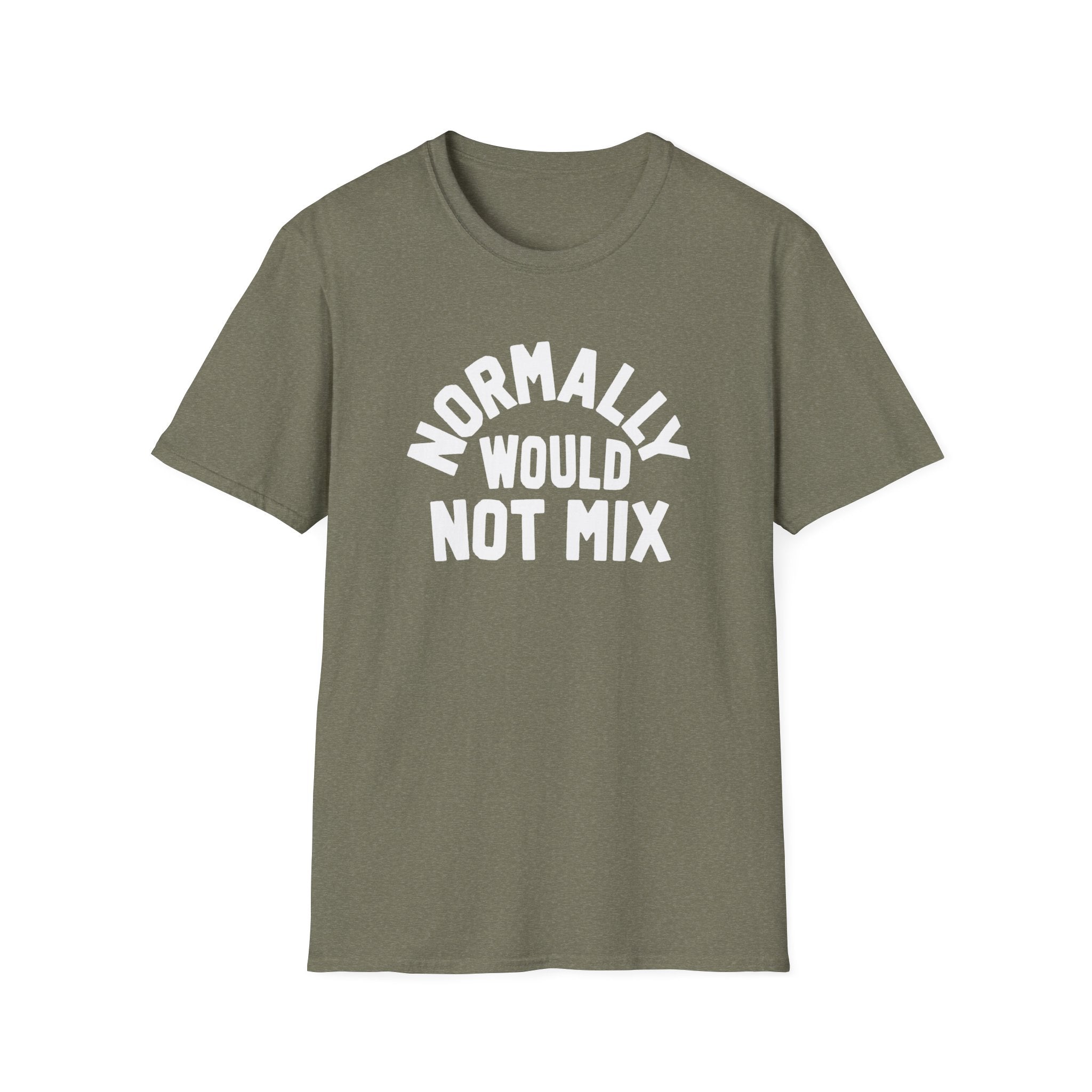 Normally Would Not Mix T-Shirt