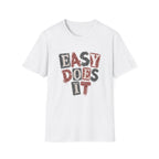 Easy Does It T-Shirt