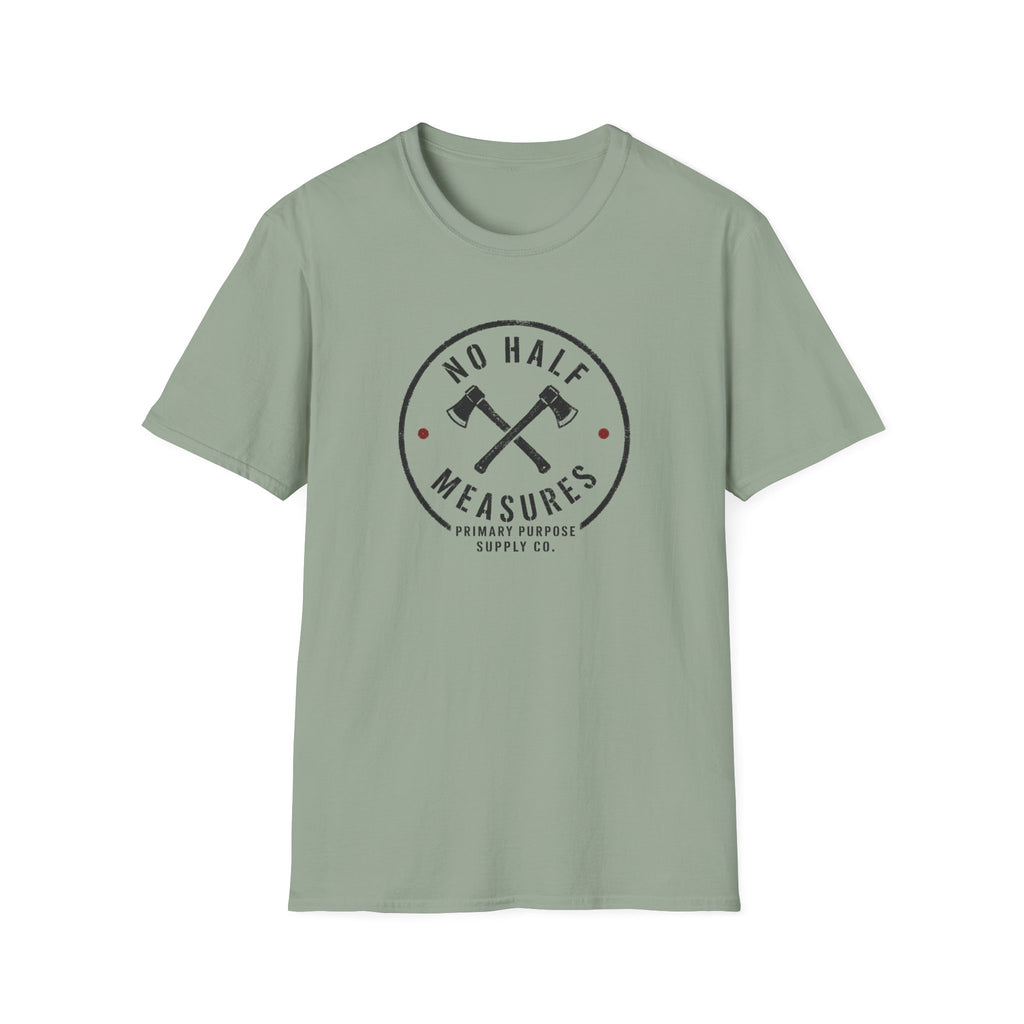 No Half Measures T-Shirt