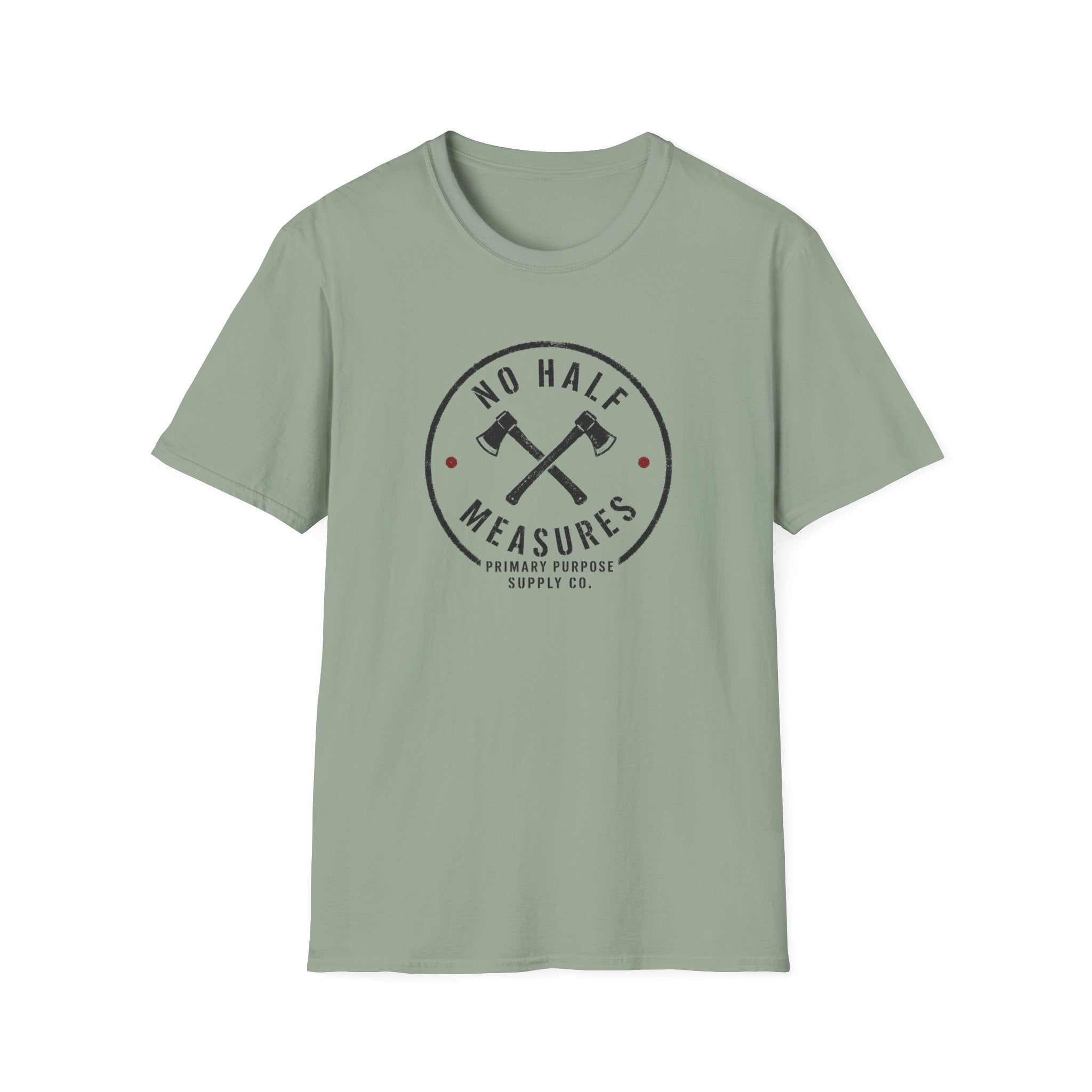 No Half Measures T-Shirt