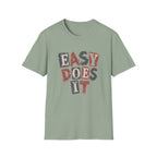 Easy Does It T-Shirt