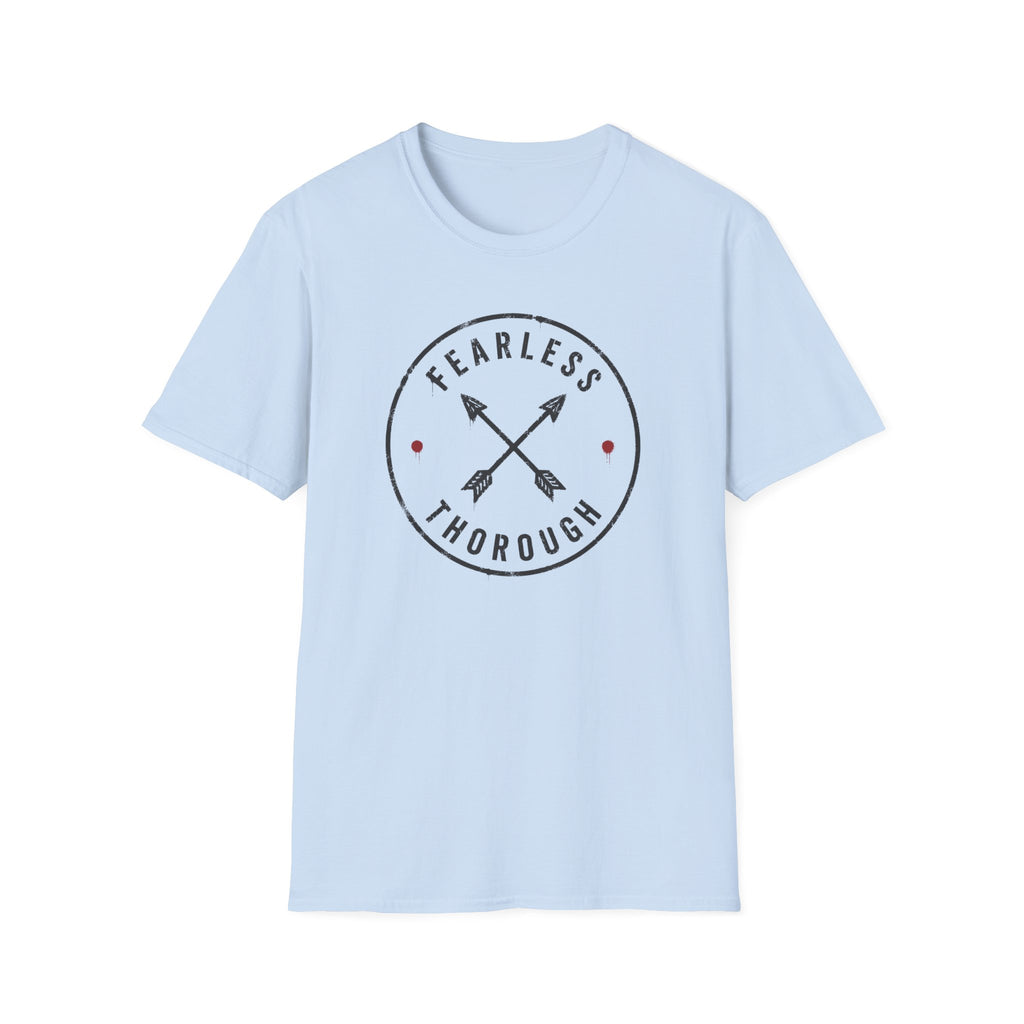 Fearless and Thorough T-Shirt